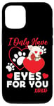 iPhone 12/12 Pro Chihuahua Chihuahueño I Only Have Eyes For You Case