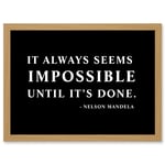 Nelson Mandela Always Impossible Done Quote Typography Simple A4 Artwork Framed Wall Art Print