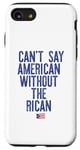 Coque pour iPhone SE (2020) / 7 / 8 Je ne peux pas dire américain sans le rican drôle Puerto Rico Meme