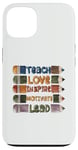 Coque pour iPhone 13 Graphique principal de Teach Love Inspire Motivate