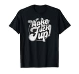 Wake the Fuck Up Shirt Retro Vintage Juicy T-Shirt