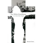 The The White Crucifixion (häftad, eng)