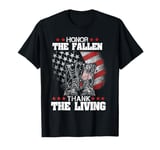 Honor The Fallen Thank The Living Memorial Day Veteran Day T-Shirt