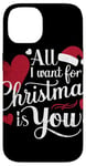 iPhone 14 All I Want For Christmas Is You Case