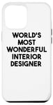 Coque pour iPhone 13 Pro Max Architecte d'intérieur le plus merveilleux au monde