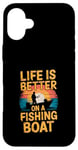 Coque pour iPhone 16 Plus Life is Better on a Fishing Boat Bateau Lac Retro