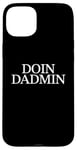 Coque pour iPhone 15 Plus Doin Dadmin – Important Dad Working in Progress – Cadeau pour papa