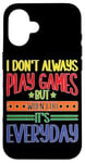 Coque pour iPhone 16 Casual Gamer: Playing Games Everyday