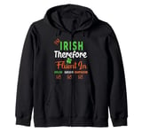 I'm Irish therefore fluent in English sarcasm smartasses Tee Zip Hoodie