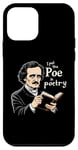 iPhone 12 mini I Put The Poe In Poetry | For A Poet | Funny Edgar Allan Poe Case