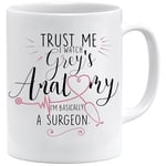 Trust Me I Montre Grey's Anatomy Je suis comme Un Chirurgien – Tasse Originale/Cadeau Anniversaire/Fête des Pâques/Céramique 350 ML/Idée Cadeau Original