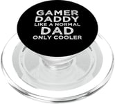 Gamer Daddy Like A Normal Dad Only Cool Console Gamer PopSockets PopGrip pour MagSafe