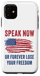 Coque pour iPhone 11 Speak Now or Forever Lose Your Freedom – Free Speech USA