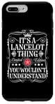 iPhone 7 Plus/8 Plus Lancelot Name Its A Lancelot Thing You Wouldn't Understand Case