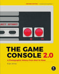 No Starch Press Amos, Evan The Game Console 2.0: A Photographic History from Atari to Xbox