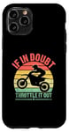 Coque pour iPhone 11 Pro En cas de doute, accélérez le motocross Dirt Bike Rider