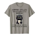 Coffee Spelled Backwards is Eeffoc Sign,Funny Cat Coffee Mug T-Shirt