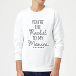 Sweat Homme You're the Rachel to my Monica - Friends - Blanc - M - Blanc