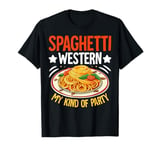 Spaghetti Western My Kind of Party Pasta Party T-Shirt