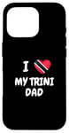 iPhone 16 Pro I Love My Trini Dad Trinidad and Tobago Flag Dad Fathers Day Case