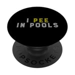 Funny I PEE IN POOLS PISCINE Gonflable Piscine Grande Piscine PopSockets PopGrip Adhésif