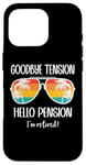 Coque pour iPhone 16 Pro Goodbye Tension Hello Pension Happy Retirement 25 Im Retired