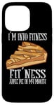 iPhone 14 Pro Max I'm Into Fitness Fit' Ness Apple Pie In My Mouth Apple Pie Case