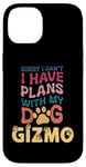 Coque pour iPhone 14 Nom de chien Gizmo Cadeau personnalisé Busy With My Dog Gizmo