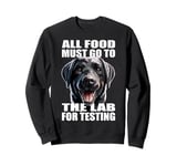 Happy Labrador Retriever Funny Lab Food Black Lab Mom Dad Sweatshirt