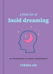 A Little Bit of Lucid Dreaming  An Introduction to Dream Manipulation