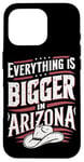 iPhone 16 Pro Arizona USA State Everything Is Bigger In Arizona America Case