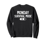 Monday Survival Mode On. It's Monday Again, Funny Monday Sweatshirt