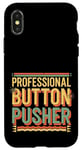 Coque pour iPhone X/XS Professional Button Pusher Expert sarcastique -----