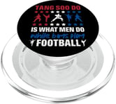 It Is What Men Do While Boys Play Football Funny Tang Soo Do PopSockets PopGrip pour MagSafe