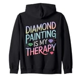 Diamond Painting Is My Therapy Art Fan Diamond Painter Zip Hoodie