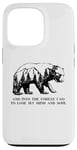 iPhone 13 Pro And Into The Forest I Go To Lose My Mind and Soul Bear Case