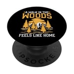 A Walk in the Woods Feels Like Home Hiking PopSockets Adhesive PopGrip