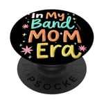 In My Band Mom Era Band Mom PopSockets Adhesive PopGrip