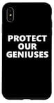 Coque pour iPhone XS Max Protect Our Geniuses Sign Protect the Genius Super Geniuses