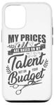 iPhone 12/12 Pro Hair Stylist Hairdresser Talent Not Your Budget Case