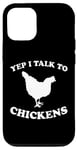 Coque pour iPhone 12/12 Pro Yep I Talk To Chickens Design humoristique avec inscription en allemand "agricult"