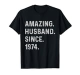 50th Wedding Anniversary 50 Year Amazing Husband Since 1974 T-Shirt