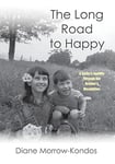 The Long Road to Happy: A Sister's Journey Through Her Brother's Disabilities