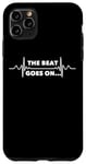 iPhone 11 Pro Max Saying The Beat Goes On Heart Recovery Surgery Women Men Pun Case