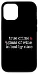 Coque pour iPhone 12/12 Pro Vrai Crime Glass of Wine In Bed by Nine Fan Funny Meme