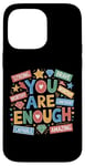 iPhone 14 Pro Max You Are Enough Dear Person Motivational Inspiring Hope Core Case