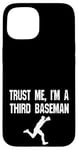 iPhone 15 Funny 3rd Third Baseman Baseball Player Defense Field Case