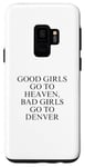 Coque pour Galaxy S9 Les bonnes filles vont au paradis, les mauvaises filles vont à Denver
