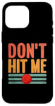 Coque pour iPhone 16 Pro Max Don't Hit Me Dodgeball Jeu de handball