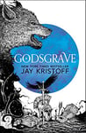 Godsgrave: Book two of Sunday Times bestselling fantasy adventure The Nevernight Chronicle (The Nevernight Chronicle, Book 2)